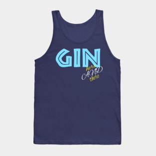 Gin here and there Tank Top